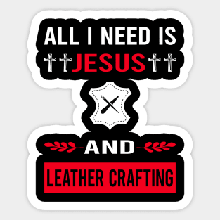 I Need Jesus And Leather Crafting Craft Leathercraft Leatherwork Leatherworking Sticker